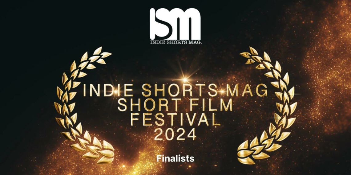 Indie Shorts Mag Short Film Festival (ISMSFF) 2024 - Finalists